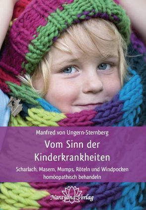 Vom Sinn der Kinderkrankheiten von Ungern-Sternberg,  Manfred von