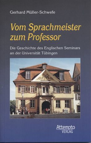 Vom Sprachmeister zum Professor von Müller-Schwefe,  Gerhard