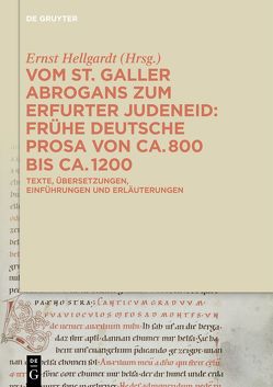 Vom St. Galler Abrogans zum Erfurter Judeneid von Hellgardt,  Ernst
