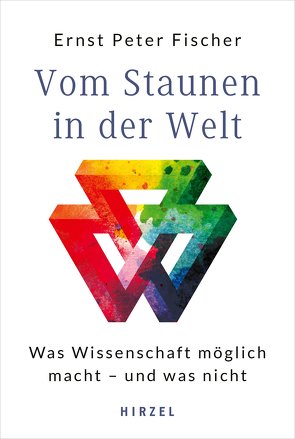 Vom Staunen in der Welt von Fischer,  Ernst Peter