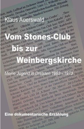 Vom Stones-Club bis zur Weinbergskirche von Auerswald,  Klaus