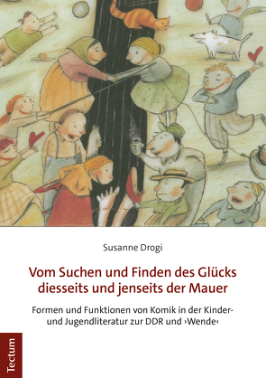 Vom Suchen und Finden des Glücks diesseits und jenseits der Mauer von Drogi,  Susanne