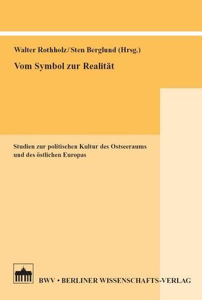 Vom Symbol zur Realität von Berglund,  Sten, Rothholz,  Walter