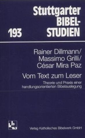 Vom Text zum Leser von Dillmann,  Rainer, Grilli,  Massimo, Mora Paz,  Cesar