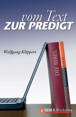 Vom Text zur Predigt von Klippert,  Wolfgang