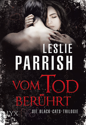 Vom Tod berührt – Die Black-Cats-Trilogie von Parrish,  Leslie