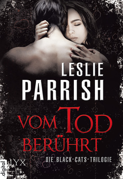 Vom Tod berührt – Die Black-Cats-Trilogie von Parrish,  Leslie