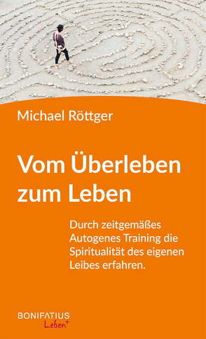 Vom Überleben zum Leben von Röttger,  Michael