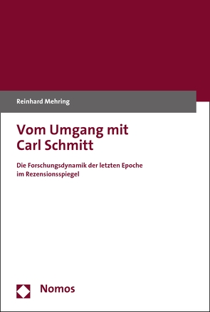 Vom Umgang mit Carl Schmitt von Mehring,  Reinhard