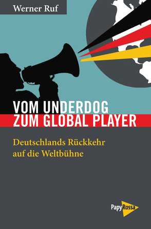 Vom Underdog zum Global Player von Ruf,  Werner