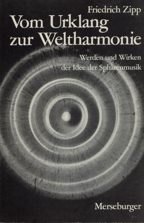 Vom Urklang zur Weltharmonie von Zipp,  Friedrich