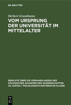 Vom Ursprung der Universität im Mittelalter von Grundmann,  Herbert