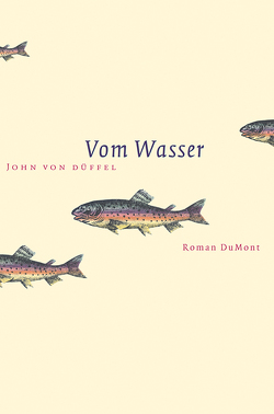 Vom Wasser von Düffel,  John von