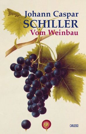 Vom Weinbau von Döbele-Carlesso,  Isolde, Schiller,  Johann C