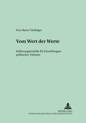 Vom Wert der Werte von Trüdinger,  Eva-Maria