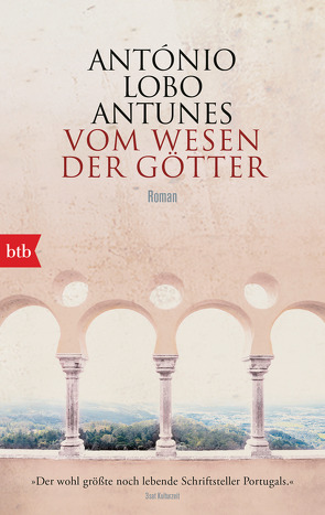 Vom Wesen der Götter von Lobo Antunes,  António, Meyer-Minnemann,  Maralde