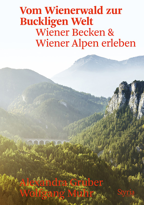 Vom Wienerwald zur Buckligen Welt von Gruber,  Alexandra, Muhr,  Wolfgang