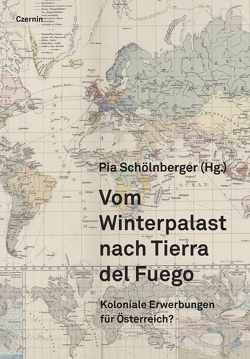 Vom Winterpalast nach Tierra del Fuego von Schölnberger,  Pia