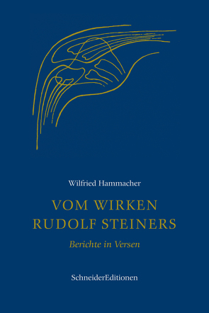 Vom Wirken Rudolf Steiners von Hammacher,  Wilfried