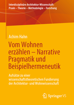 Vom Wohnen erzählen – Narrative Pragmatik und Beispielhermeneutik von Hahn,  Achim
