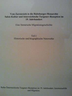 Vom Zarenreich in die Habsburger-Monarchie – Salon-Kultur und österreichische Turgenev-Rezeption im 19. Jahrhundert von Helberger,  Martina