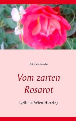 Vom zarten Rosarot von Soucha,  Heinrich