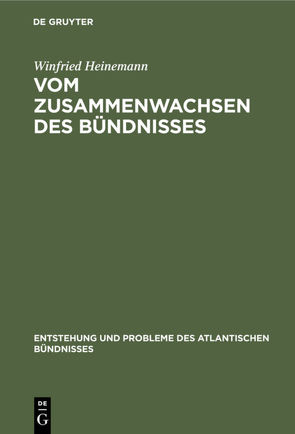 Vom Zusammenwachsen des Bündnisses von Heinemann,  Winfried