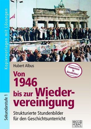 Deutschland von 1946 bis zur Wiedervereinigung von Albus,  Hubert