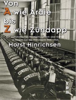 Von A wie Ardie bis Z wie Zündapp von Hinrichsen,  Horst