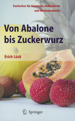 Von Abalone bis Zuckerwurz von Lück,  Erich