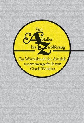 Von Abfaller bis Zwölferzug von Winkler,  Gisela