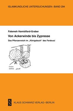 Von Ackerwinde bis Zypresse von Hamidifard-Graber,  Fatemeh