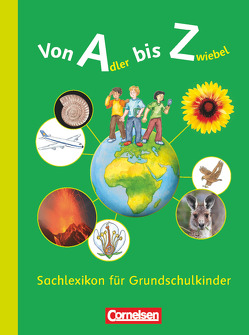 Von Adler bis Zwiebel – Sachlexikon für Grundschulkinder – Allgemeine Ausgabe von Brosche,  Heidemarie, Rösel,  Astrid, Thiel,  Hans Peter