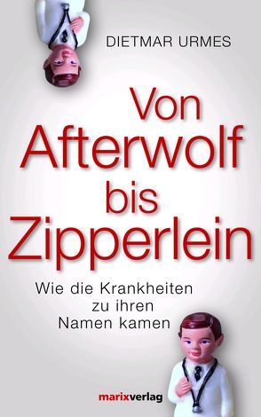 Von Afterwolf bis Zipperlein von Urmes,  Dietmar
