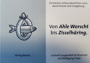 Von Ahle Worscht bis Zisselhäring von Fricke,  Wolfgang