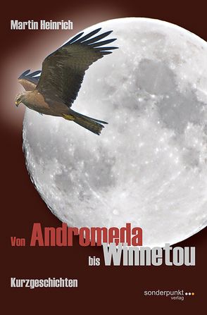 Von Andromeda bis Winnetou von Heinrich,  Martin