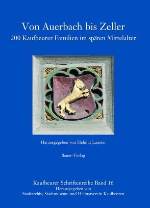 Von Abele bis Zoller von Heimatverein Kaufbeuren, Lausser,  Helmut, Stadtarchiv Kaufbeuren, Stadtmuseum Kaufbeuren