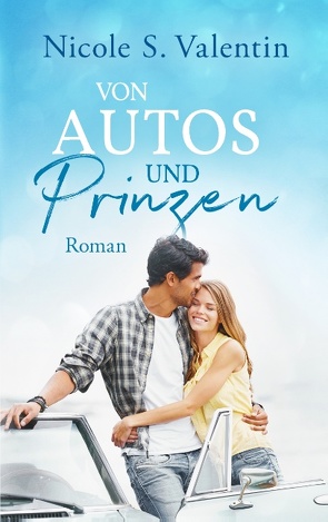 von Autos und Prinzen von Valentin,  Nicole S.
