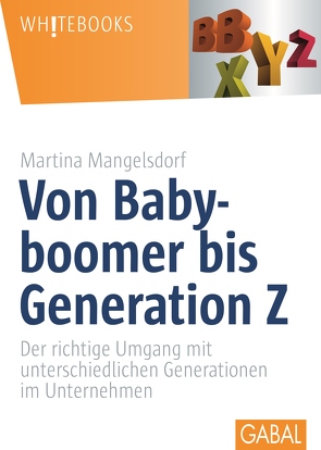 Von Babyboomer bis Generation Z von Mangelsdorf,  Martina