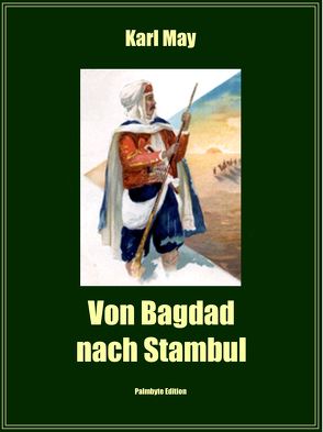 Von Bagdad nach Stambul von May,  Karl