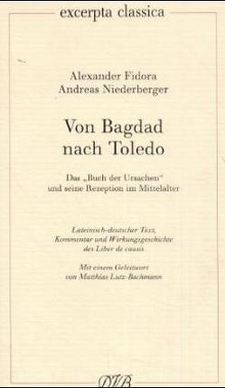 Von Bagdad nach Toledo von Fidora,  A, Fidora,  Alexander, Lutz-Bachmann,  Matthias, Niederberger,  A, Niederberger,  Andreas