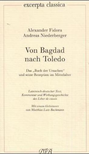 Von Bagdad nach Toledo von Fidora,  A, Fidora,  Alexander, Lutz-Bachmann,  Matthias, Niederberger,  A, Niederberger,  Andreas