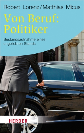 Von Beruf: Politiker von Lorenz,  Robert, Micus,  Matthias