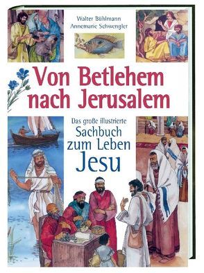 Von Betlehem nach Jerusalem von Bühlmann,  Walter, Schwegler,  Annemarie
