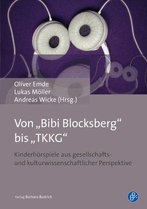 Von „Bibi Blocksberg“ bis „TKKG“ von Emde,  Oliver, Staden,  Lukas, Wicke,  Andreas