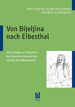 Von Bijeljina nach Eibesthal von Kälin Schreiblehner,  Ines, Schinnerl,  Herwig