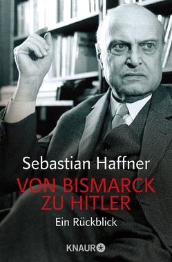 Von Bismarck zu Hitler von Haffner,  Sebastian