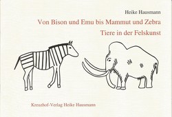 Von Bison und Emu bis Mammut und Zebra von Hausmann,  Heike