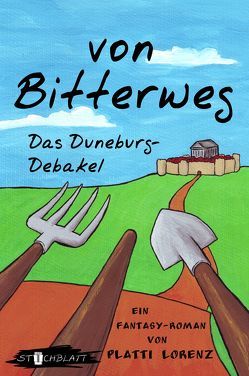 von Bitterweg. Das DuneburgDebakel von Lorenz,  Platti