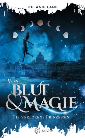 Von Blut & Magie von Lane,  Melanie